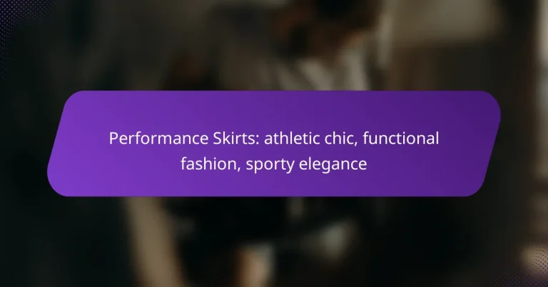 Performance Skirts: athletic chic, functional fashion, sporty elegance