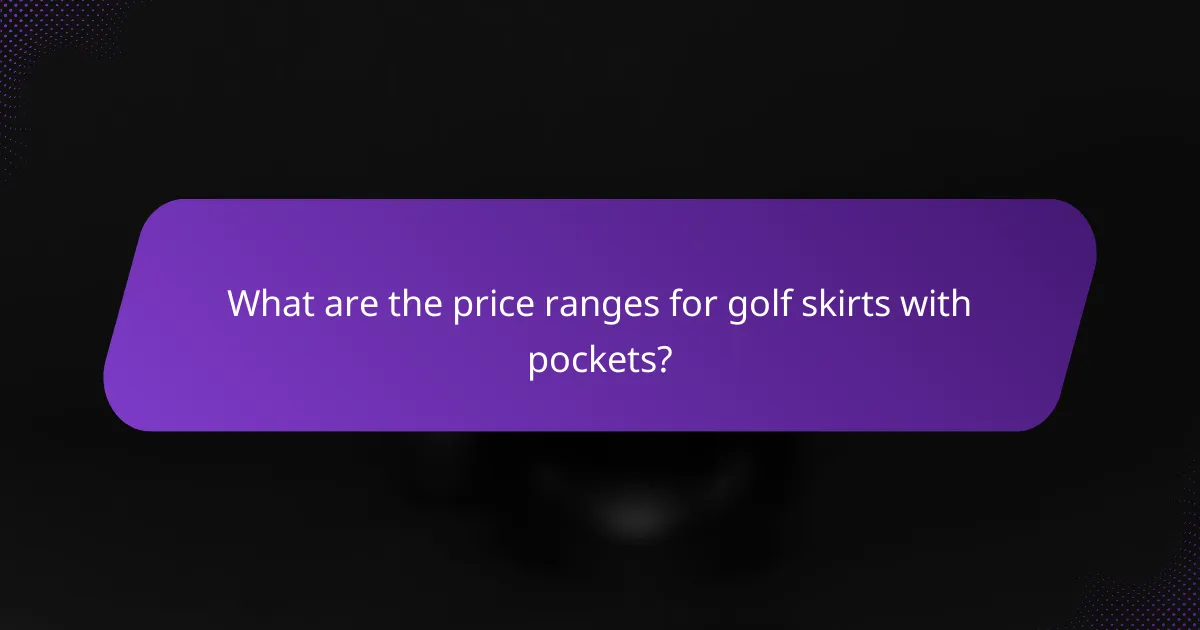 What are the price ranges for golf skirts with pockets?