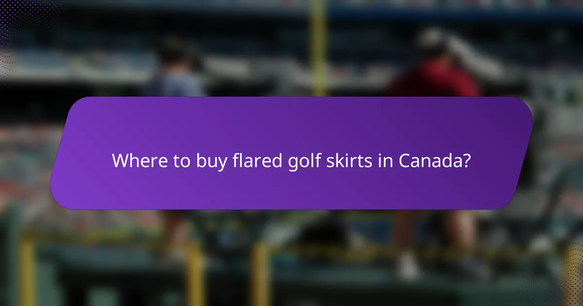 Where to buy flared golf skirts in Canada?